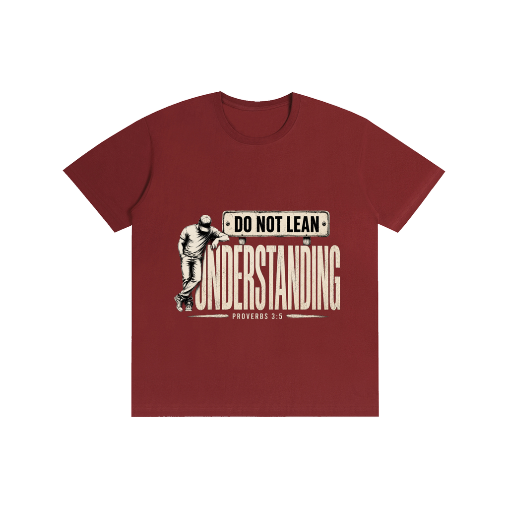 Do Not Lean on Understanding - Pure Cotton Unisex T-Shirt